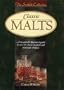 Classic Malts: A Beautifully Illustrated Guide to Over 85 Classic Scottish and Irish Malt Whiskies (The Scottish Collection)