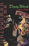 Dirty Work (Onlywomen Crime)