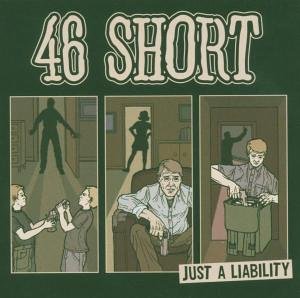 46 Short - Just a Liabillity - Zortam Music