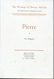 Pierre, or The Ambiguities (The Writings of Herman Melville: The Northwestern-Newberry Edition, V. 7)
