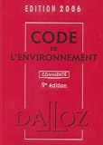 Revue Dalloz-Sirey  / Code de l'environnement : Edition 2006