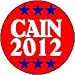 --- CAIN 2012 --- Herman Cain for president LARGE 2.25