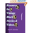 Resource for Vintage Black Movies and Videos by Fred Hawkins