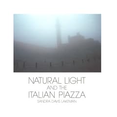 Natural Light and the Italian Piazza: Siena, as a Case Study