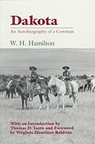 Dakota: An Autobiography of a Cowman Dakota: An Autobiography of a Cowman