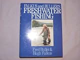 Falkus and Buller's freshwater fishing : a book of tackles and techniques with some notes on various fish, fish recipes, fishing safety and sundry other matters