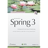 Spring 3: Framework f�r die Java-Entwicklungvon "Eberhard Wolff"