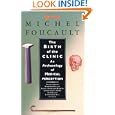 The Birth of the Clinic: An Archaeology of Medical Perception by Michel Foucault