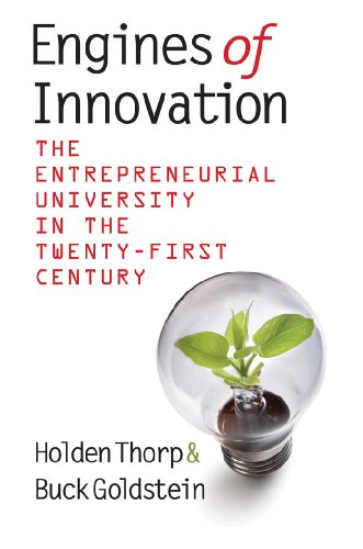 Engines of Innovation: The Entrepreneurial University in the Twenty-First Century