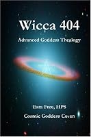 Wicca 404: Advanced Goddess Thealogy