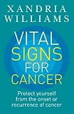 Vital Signs for Cancer: Protect Yourself from the Onset or Recurrence of Cancer