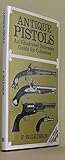 Antique pistols : an illustrated reference guide for collectors