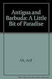 A Little bit of paradise : Antigua & Barbuda