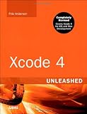 Xcode 4 Unleashed (2nd Edition) Xcode 4 Unleashed (2nd Edition)