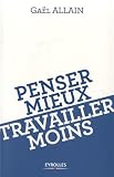 Acheter le livre Penser mieux, travailler moins