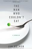 The Man Who Couldnt Eat