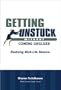 Getting Unstuck Without Coming Unglued: Restoring Work-Life Balance