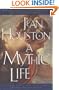 A Mythic Life: Learning to Live Our Greater Story
