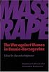 Mass Rape: The War Against Women in Bosnia-Herzegovina