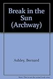 Break in the sun : with an afterword by the author