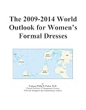 The 2009-2014 World Outlook for Women's Formal Dresses