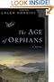 The Age of Orphans: A Novel