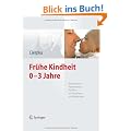 Fr�he Kindheit 0-3 Jahre: Beratung und Psychotherapie f�r Eltern mit S�uglingen und Kleinkindern