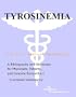Tyrosinemia - A Bibliography and Dictionary for Physicians, Patients, and Genome Researchers