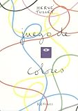 Juego De Colores/ Colors Games Juego De Colores/ Colors Games