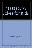1000 crazy jokes for kids