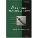Staging Masculinity: The Rhetoric of Performance in the Roman World (The Body, In Theory: Histories of Cultural Materialism)