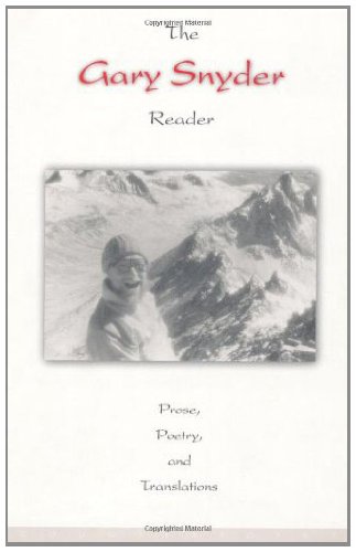 the gary snyder reader prose poetry and translations prose poetry and translations 1952 1998