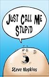 Vote for my candidate, stupid