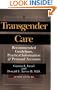 Transgender Care: Recommended Guidelines, Practical Information, and Personal Accounts