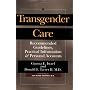 Transgender Care: Recommended Guidelines, Practical Information, and Personal Accounts