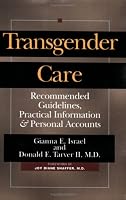 Transgender Care: Recommended Guidelines, Practical Information, and Personal Accounts