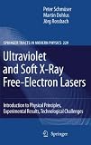 Ultraviolet and Soft X-Ray Free-Electron Lasers: Introduction to Physical Principles, Experimental Results, Technological Challenges: Preliminary Entry 229 (Springer Tracts in Modern Physics)