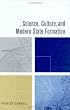 Science, Culture, and Modern State Formation