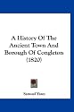 A History of the Ancient Town and Borough of Congleton (1820)