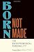 Books : Born, Not Made: The Entrepreneurial Personality