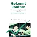 Gekonnt kontern: Wie Sie verbale Angriffe souver�n entsch�rfen