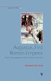 Augustus, first Roman emperor : power, propaganda and the politics of survival