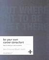 Be Your Own Career Coach: Where Do You Want to Be?