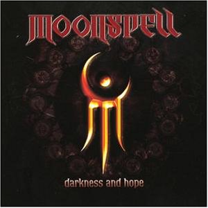 Moonspell - Darkness & Hope - Zortam Music
