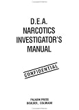 DEA Narcotics InvestigatorS Manual