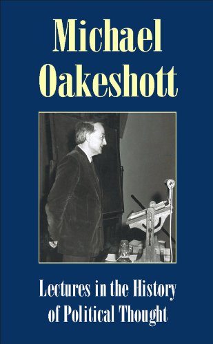 Lectures in the History of Political Thought (Michael Oakeshott Selected Writings)