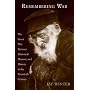 Remembering War: The Great War and Historical Memory in the 20th Century