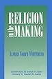 Religion in the Making: Lowell Lectures, 1926