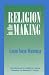 Religion in the Making: Lowell Lectures 1926