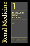 The Year in Renal Medicine, Volume 1